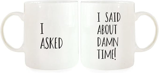 Andaz Press 11oz. Ceramic Ceramic Valentines Day Coffee Mugs Wedding Anniversary Couples Set, I Asked, I Said About Damn Time!, 2-Pack, Bride Groom Bridal Shower Wedding Valentines Day Ideas