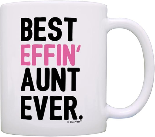 Aunt Gifts for Women Best Effin Aunt Ever Funny Aunt Gift New Aunt Gifts from Niece Coffee Mug Aunt Coffee Cup White