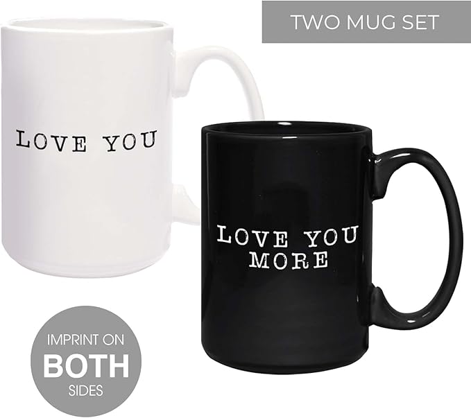 Love You More Mugs / 2 Jumbo 15 Ounce Black And White Matching Husband Wife Ceramic Mugs / Newlywed Couples Wedding Coffee Cup Present Set / One Black & One White Mug Relationship Anniversary Cup Pair