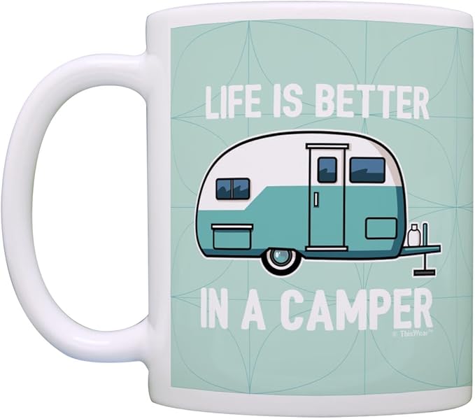 RV Camper Gifts Life Better in a Camper Camping Teardrop Camper Accessories Coffee Mug Tea Cup Green