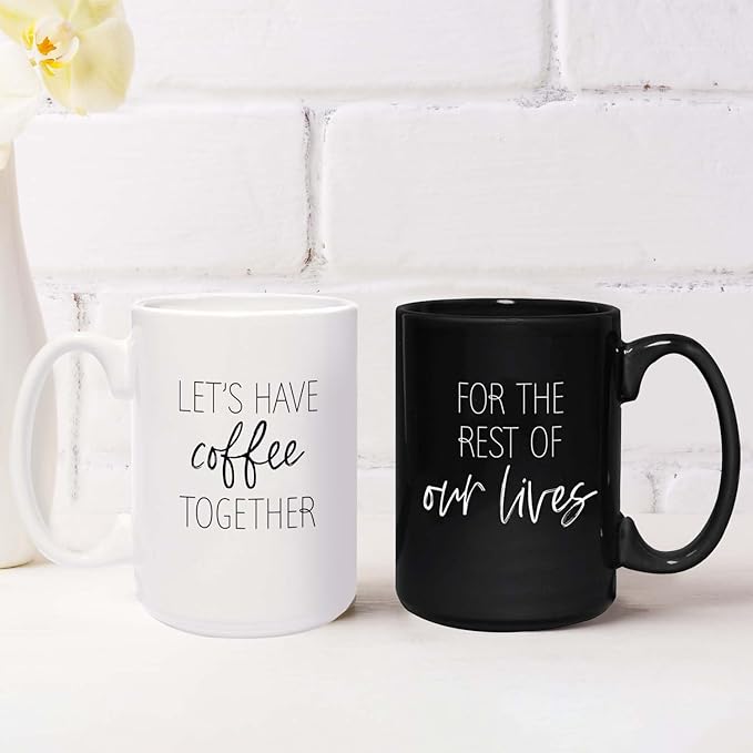 Let's Have Coffee Together For The Rest Of Our Lives Matching Mugs / 2 Jumbo 15 Ounce White And Black Ceramic Mugs / Couples Coffee Cup Present Set / One Black Mug One White Mug Relationship Cup Pair