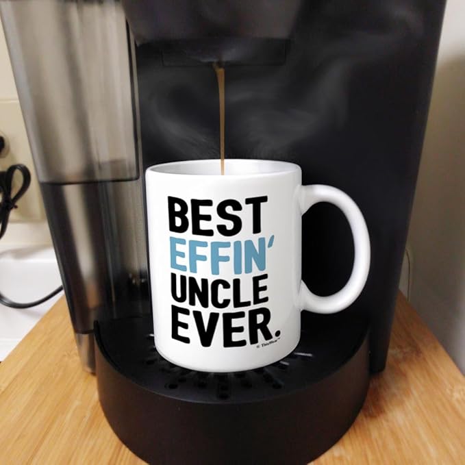 Fathers Day Mug for Uncle Best Effin Uncle Ever Perfect Gifts for Uncle Gift Coffee Mug Tea Cup White